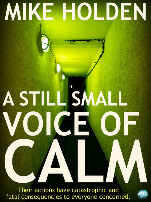 Title details for A Still Small Voice of Calm by Mike Holden - Available
